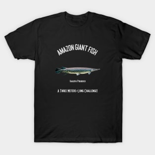 Pirarucu - Amazon Giant Fish T-Shirt